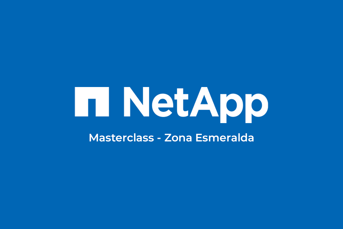 NetApp Masterclass - Zona Esmeralda