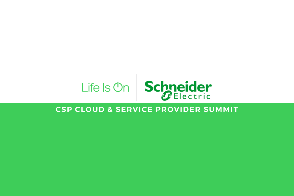 Schneider Electric - CSP Cloud & Service Provider Summit